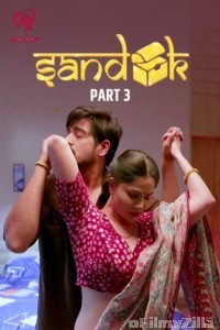 Sandook (2025) S01 Part 3 Makhan Hindi Hot Web Series