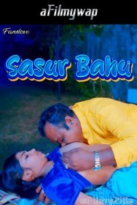 Sasur Bahu (2024) Fanslove Hindi Hot Short Film